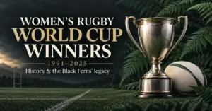 A silver trophy and rugby ball sit beside fern fronds on a rugby pitch, with text highlighting Women’s Rugby World Cup winners from 1991 to 2025 and the Black Ferns’ legacy.